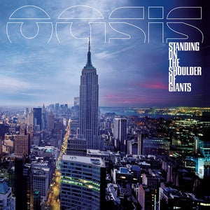 Oasis / Standing on Shoulders of Giants